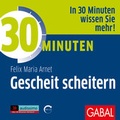 Cover: 30 Minuten Gescheit scheitern - GABAL