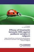 Cover: Efficacy of Emamectin benzoate 5WG against podborer complex in redgram - LAP Lambert Academic Publishing