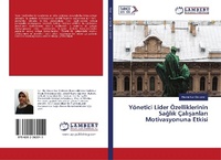 Abbildung von: Yönetici Lider Özelliklerinin Sa¿l¿k Çal¿¿anlar¿ Motivasyonuna Etkisi - LAP Lambert Academic Publishing