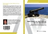 Enlarge image Cover: Mehr Angst vor dem Offizier als vor dem Feind? - AV Akademikerverlag