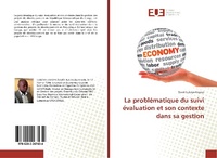 Abbildung von: La problématique du suivi évaluation et son contexte dans sa gestion - Éditions universitaires européennes