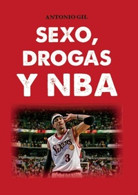 Abbildung von: Sexo, drogas y NBA - Ediciones JC