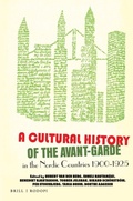 Cover: A Cultural History of the Avant-Garde in the Nordic Countries 1900-1925 - Brill