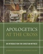 Cover: Apologetics at the Cross - Zondervan Academic