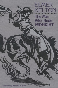 Enlarge image Cover: The Man Who Rode Midnight - Texas Christian University Press
