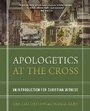 Cover: Apologetics at the Cross - Zondervan Academic