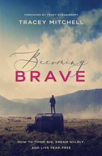Enlarge image Cover: Becoming Brave - Thomas Nelson Publishers