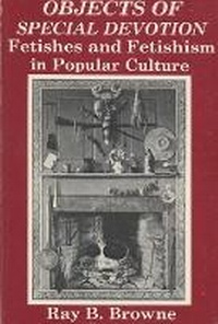 Enlarge image Cover: Objects of Special Devotion - The Popular Press