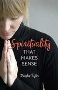 Cover: Spirituality that Makes Sense - Swedenborg Foundation