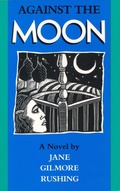 Cover: Against the Moon - Texas Christian University Press
