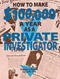 Abbildung von: How to Make $100, 000 a Year as a Private Investigator - Paladin Press,U.S.