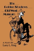 Cover: The Golden Shadows Old West Museum - Texas Christian University Press