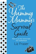 Cover: The Yummy Mummy's Survival Guide - HarperCollins