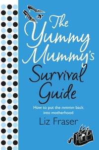 Enlarge image Cover: The Yummy Mummy's Survival Guide - HarperCollins