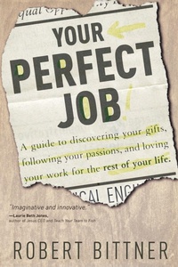 Enlarge image Cover: Your Perfect Job - Waterbrook Press (A Division of Random House Inc)
