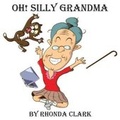 Cover: Oh! Silly Grandma - ZandMsGma Publishing