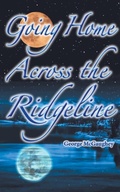 Cover: Going Home Across the Ridgeline - Book Services US