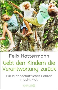 Abbildung von: Gebt den Kindern die Verantwortung zurück - Knaur