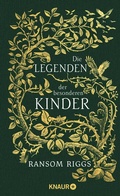 Cover: Die Legenden der besonderen Kinder - Knaur