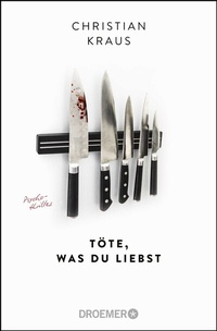 Abbildung von: Töte, was du liebst - Droemer