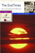 Cover: The End Times: Discovering What the Bible Says - Waterbrook Press (A Division of Random House Inc)