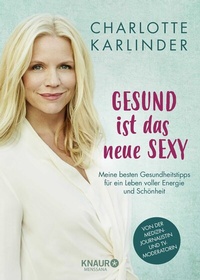 Abbildung von: Gesund ist das neue Sexy - Knaur MensSana
