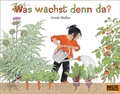 Cover: Was w&auml;chst denn da? - Beltz Verlagsgruppe GmbH & Co. KG