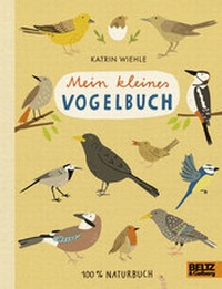 Abbildung von: Mein kleines Vogelbuch - Beltz Verlagsgruppe GmbH & Co. KG