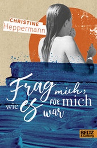 Enlarge image Cover: Frag mich, wie es für mich war - Beltz Verlagsgruppe GmbH & Co. KG