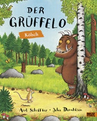 Enlarge image Cover: Der Grüffelo Kölsch - Beltz Verlagsgruppe GmbH & Co. KG
