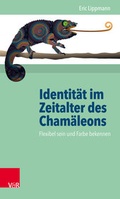 Cover: Identit&auml;t im Zeitalter des Cham&auml;leons - Vandenhoeck & Ruprecht