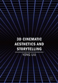 Cover: 3D Cinematic Aesthetics and Storytelling - Palgrave Macmillan