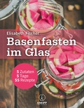 Cover: Basenfasten im Glas - Kneipp Verlag in Verlagsgruppe Styria GmbH & Co. KG