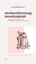 Cover: Kochbuchforschung interdisziplin&auml;r - Uni-Press Graz