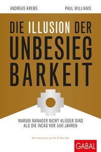 Abbildung von: Die Illusion der Unbesiegbarkeit - GABAL