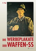 Cover: Die Werbeplakate der Waffen-SS - Adoria-Verlag