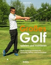 Abbildung von: Großes Golf spielen und trainieren - Heel