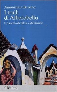 Abbildung von: I trulli di Alberobello. Un secolo di tutela e di turismo - Percorsi;Il Mulino