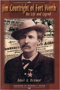 Cover: Jim Courtright of Fort Worth - Texas Christian University Press