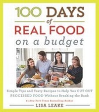 Abbildung von: 100 Days of Real Food: On a Budget - William Morrow Cookbooks