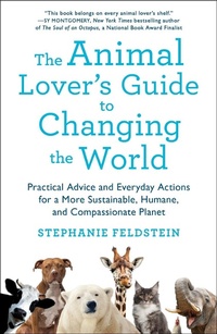 Enlarge image Cover: The Animal Lover's Guide to Changing the World - St. Martin's Griffin