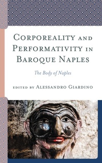 Abbildung von: Corporeality and Performativity in Baroque Naples - Bloomsbury eBooks US