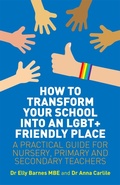 Cover: How to Transform Your School into an LGBT+ Friendly Place - Jessica Kingsley Publishers