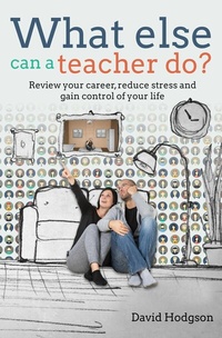 Abbildung von: What Else Can a Teacher Do? - Crown House Publishing
