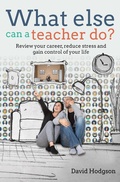 Cover: What Else Can a Teacher Do? - Crown House Publishing