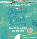 Cover: Shark Club - Eine Liebe so ewig wie das Meer - Der H&ouml;rverlag