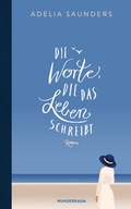 Cover: Die Worte, die das Leben schreibt - Wunderraum