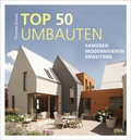 Cover: TOP 50 Umbauten - Sanieren, modernisieren, erweitern - DVA