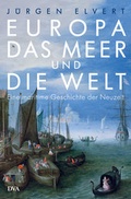 Cover: Europa, das Meer und die Welt - DVA