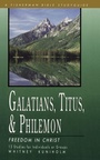 Cover: Galatians, Titus, Philemon: Freedom in Christ - Waterbrook Press (A Division of Random House Inc)